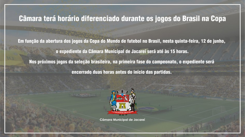 Horário de Atendimento da Câmara em dias de Jogos da Copa do Mundo