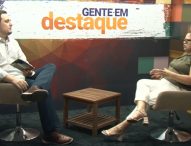 ‘Gente em Destaque’ recebe psicóloga Lúcia Fortes