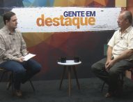 Ex-presidente da Câmara é o convidado do ‘Gente em Destaque’